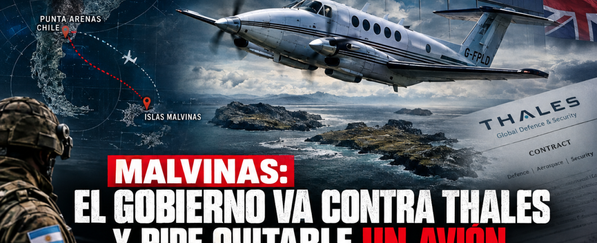 MALVINAS: EL GOBIERNO VA CONTRA THALES Y PIDE QUITARLE UN AVIÓN A UNA EMPRESA QUE TAMBIÉN TRABAJA PARA LAS FUERZAS ARMADAS ARGENTINAS