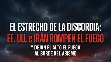 El Estrecho de la Discordia: EE. UU. e Irán rompen el fuego y dejan el alto el fuego al borde del abismo