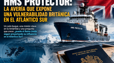 GOLPE A LA CAPACIDAD BRITÁNICA: EL HMS PROTECTOR QUEDA FUERA DE JUEGO Y SE ENCIENDEN LAS ALARMAS EN EL ATLÁNTICO SUR
