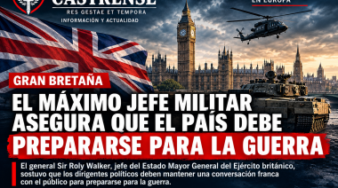 Gran Bretaña ante el escenario de guerra: el máximo jefe militar reclama preparar a la sociedad para un conflicto