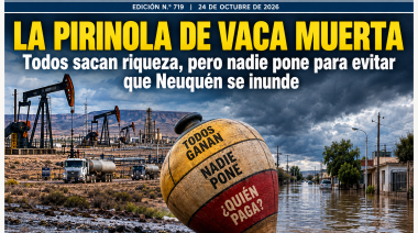 La pirinola de Vaca Muerta: todos sacan riqueza pero nadie pone para evitar que Neuquén se inunde