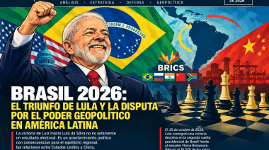 BRASIL 2026: EL TRIUNFO DE LULA Y LA DISPUTA POR EL PODER GEOPOLÍTICO EN AMÉRICA LATINA