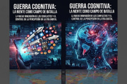 GUERRA COGNITIVA: CUANDO EL CAMPO DE BATALLA ES LA MENTE